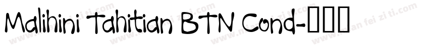 Malihini Tahitian BTN Cond字体转换